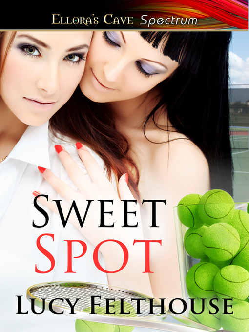 Title details for Sweet Spot by Lucy Felthouse - Available